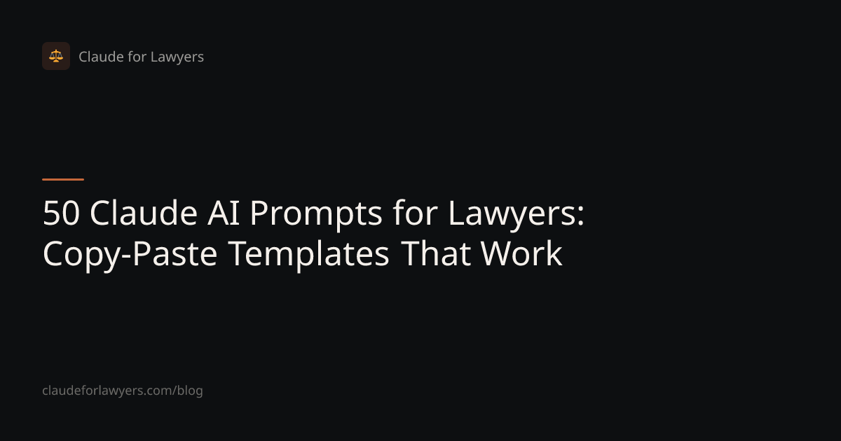 50 Claude AI Prompts for Lawyers: Copy-Paste Templates That Work ...